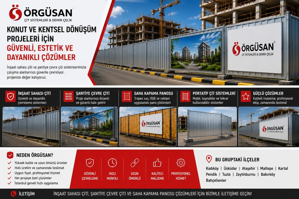 Üsküdar Portatif Şantiye Çevreleme Paneli ve İnşaat Sahası Çiti