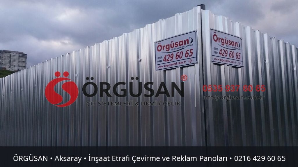 Aksaray İnşaat Etrafı Çevirme ve Reklam Panoları | ÖRGÜSAN
