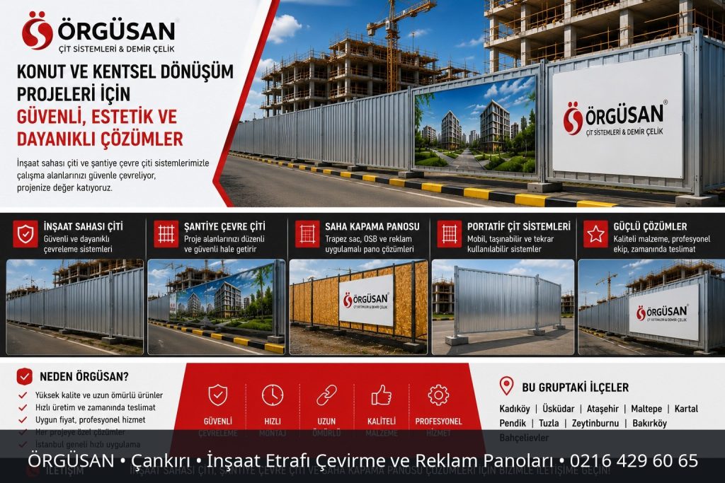 Çankırı İnşaat Etrafı Çevirme ve Reklam Panoları | ÖRGÜSAN
