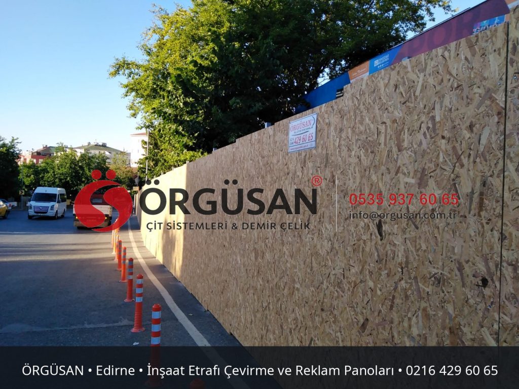 Edirne İnşaat Etrafı Çevirme ve Reklam Panoları | ÖRGÜSAN
