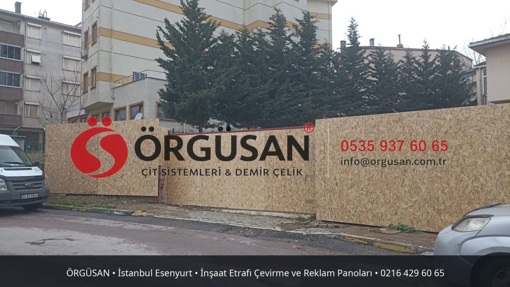 İstanbul Esenyurt İnşaat Etrafı Çevirme ve Reklam Panoları | ÖRGÜSAN