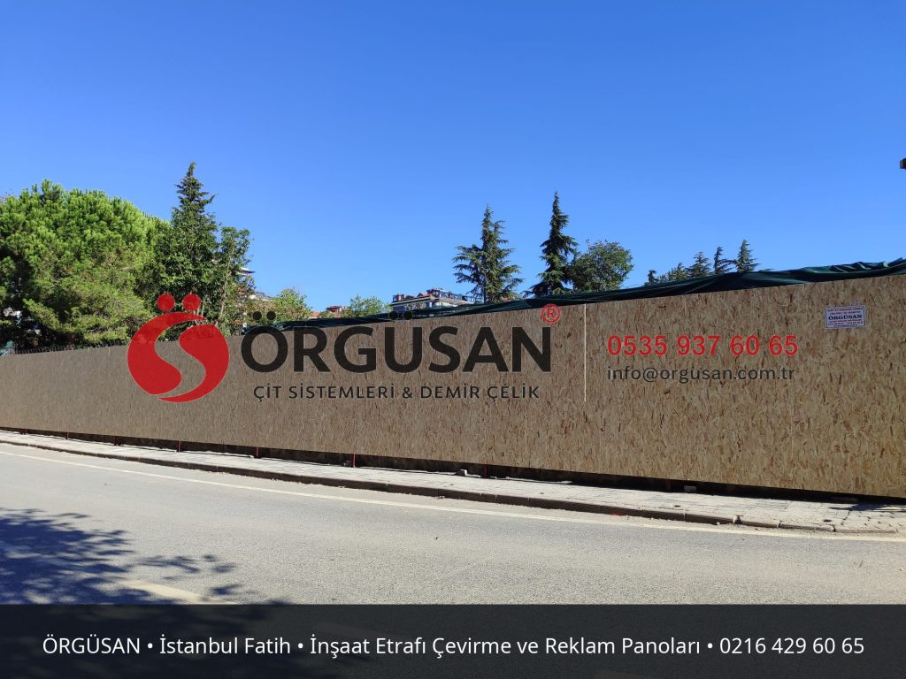 İstanbul Fatih İnşaat Etrafı Çevirme ve Reklam Panoları | ÖRGÜSAN