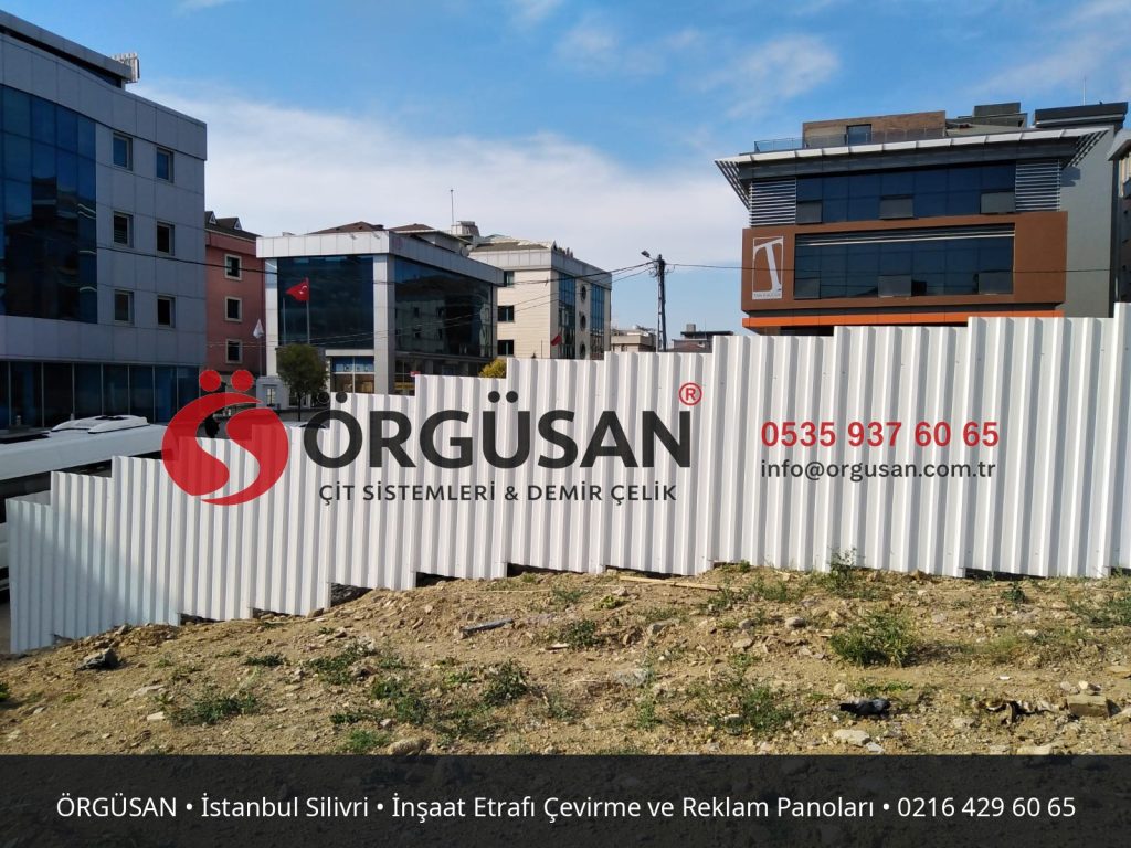 İstanbul Silivri İnşaat Etrafı Çevirme ve Reklam Panoları | ÖRGÜSAN