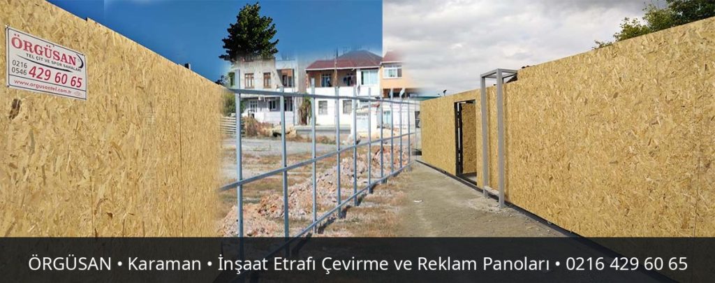 Karaman İnşaat Etrafı Çevirme ve Reklam Panoları | ÖRGÜSAN