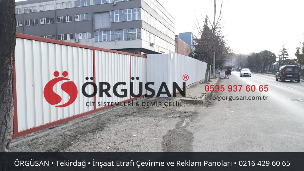 Tekirdağ İnşaat Etrafı Çevirme ve Reklam Panoları | ÖRGÜSAN